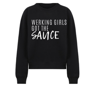 Werking Girl Got the Sauce Sweatshirt-Black